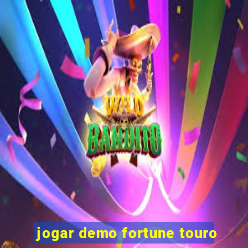 jogar demo fortune touro